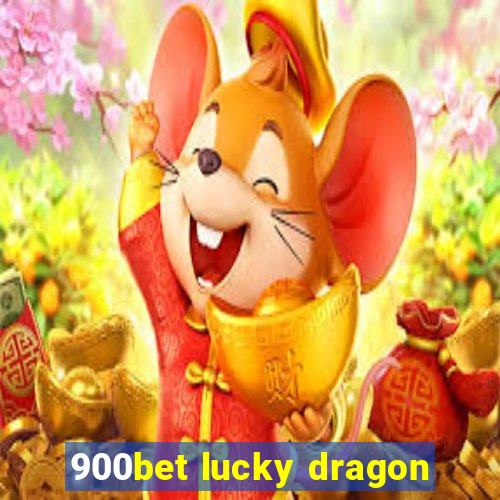 900bet lucky dragon